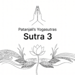 Sutra 3 from Patanjali’s Yogaustras