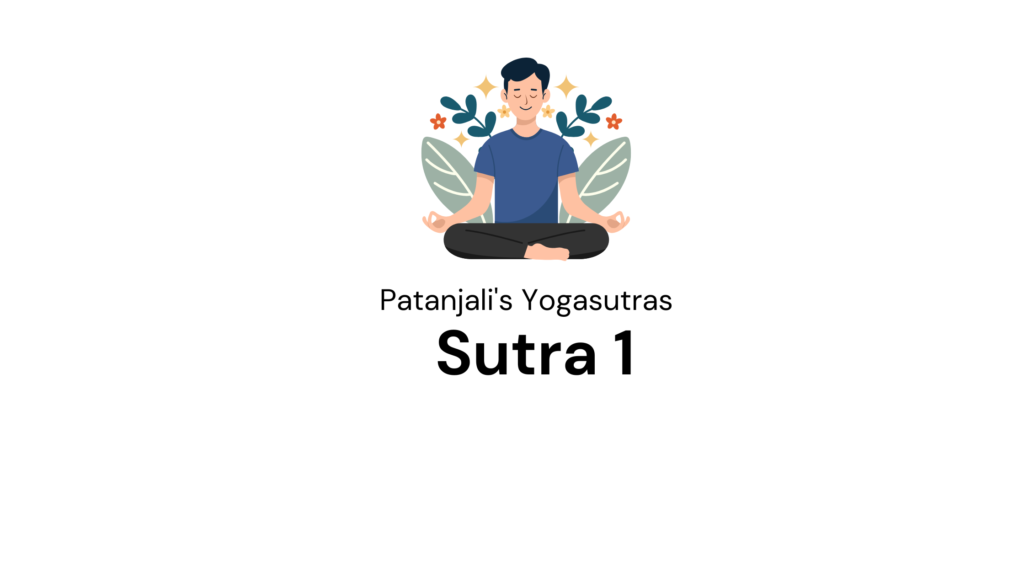 Sutra 1 from Patanjali’s Yogaustras