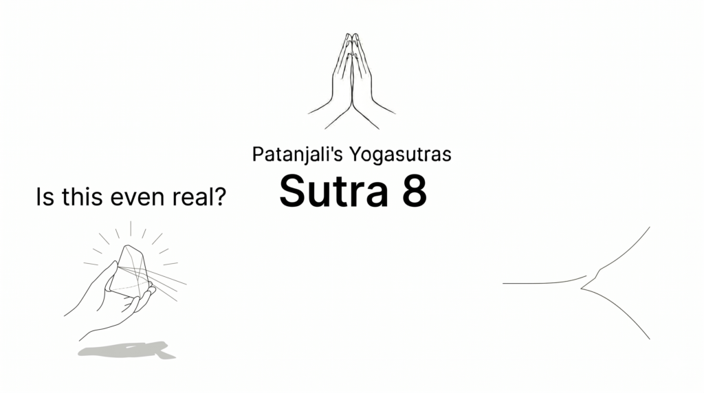 Sutra 8 from Patanjali’s Yogaustras