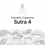 Sutra 4 from Patanjali’s Yogaustras