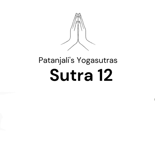 Sutra 12 from Patanjali’s Yogaustras
