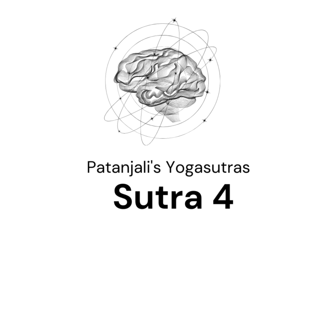 Sutra 4 from Patanjali’s Yogasutras
