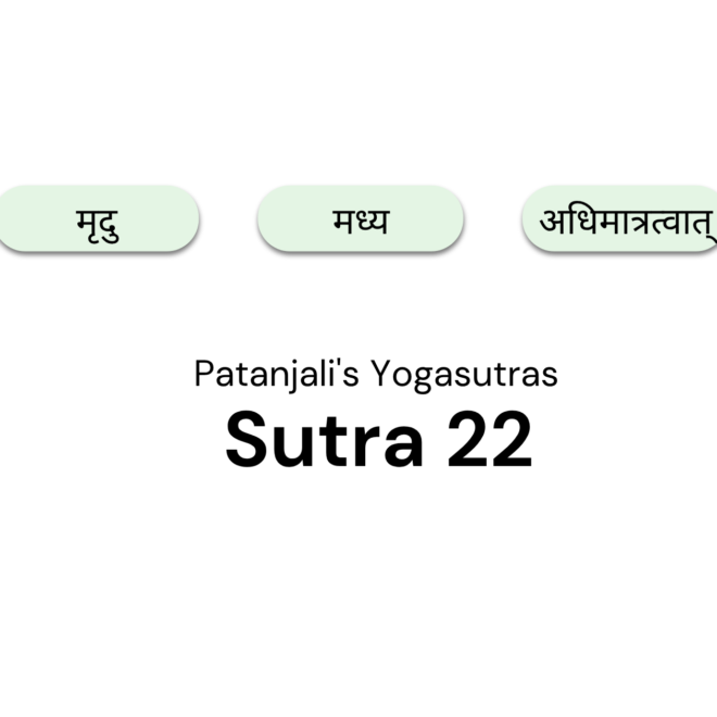 Sutra 22 from Patanjali’s Yogasutras