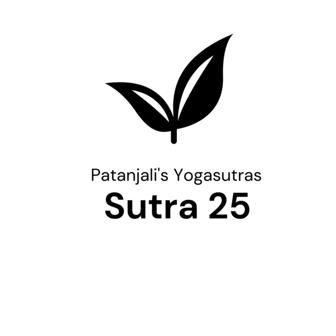 Sutra 25 from Patanjali’s Yogasutras