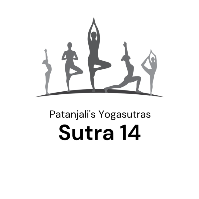 Sutra 14 from Patanjali’s Yogaustras