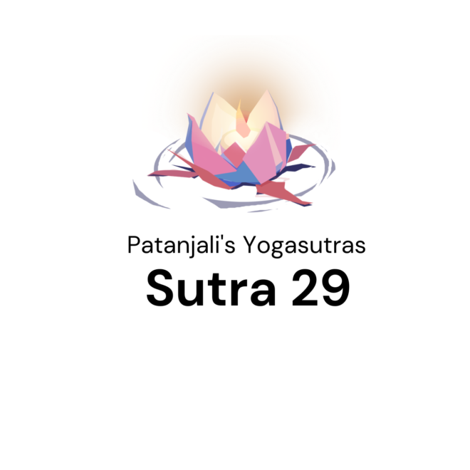 Sutra 29 from Patanjali’s Yogasutras