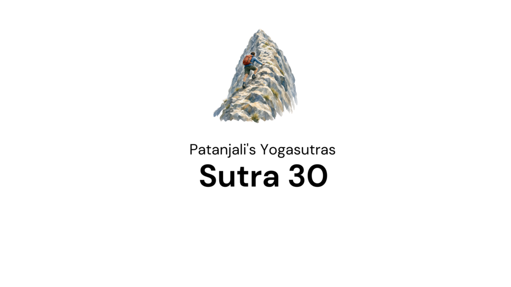 Sutra 30 from Patanjali’s Yogasutras